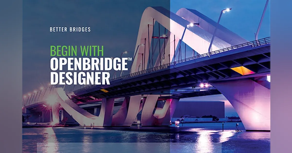 Bentley's OpenBridge Designer | Roads and Bridges