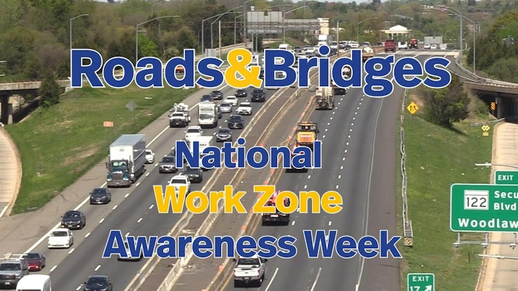Roads & Bridges National Work Zone Awareness Week: Maryland State Highway Administrator Will Pines