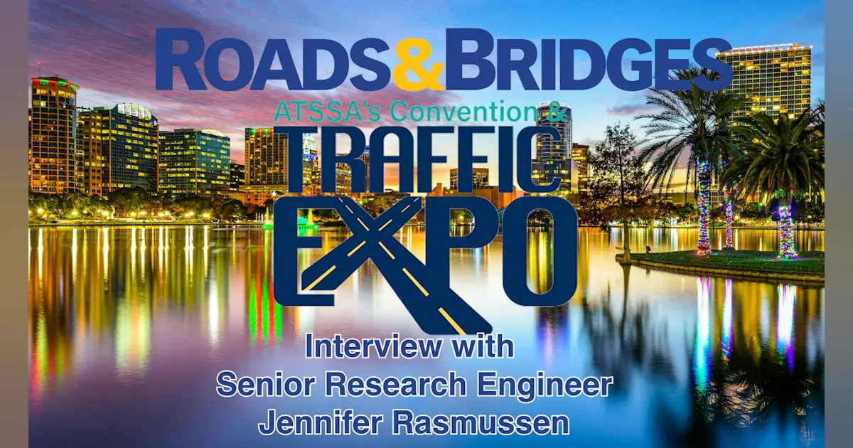 Jennifer Rasmussen Design ATSSA's Convention & Traffic Expo 2025: Interview with Senior Research ...